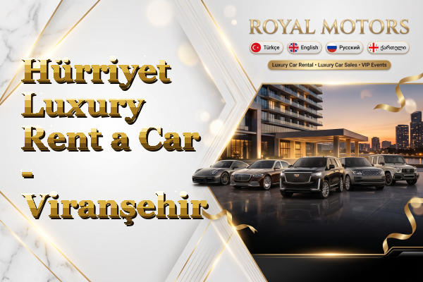 Hürriyet Luxury Rent a Car - Viranşehir