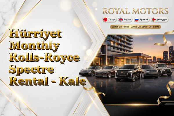 Hürriyet Monthly Rolls-Royce Spectre Rental - Kale