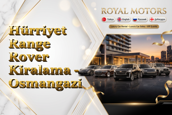 Hürriyet Range Rover Kiralama - Osmangazi