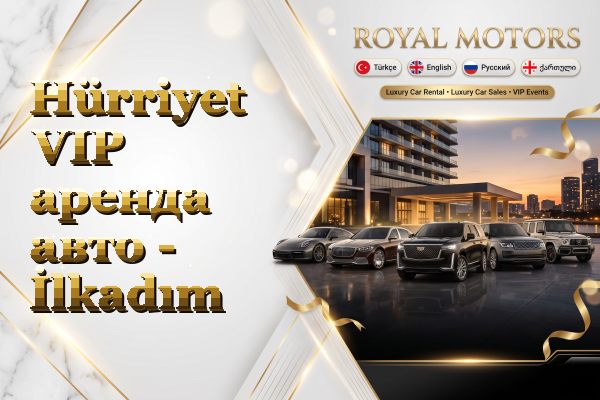 Hürriyet VIP аренда авто - İlkadım