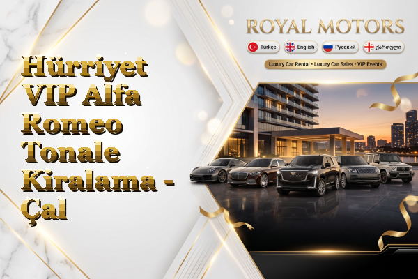 Hürriyet VIP Alfa Romeo Tonale Kiralama - Çal