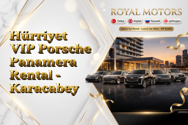 Hürriyet VIP Porsche Panamera Rental - Karacabey
