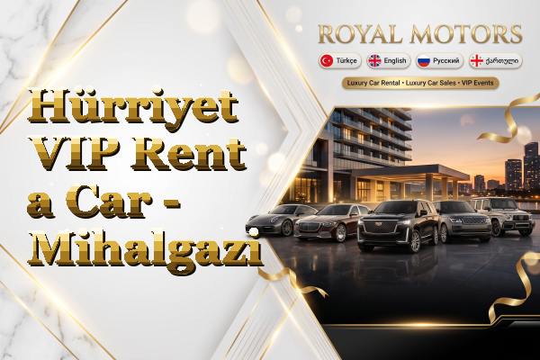 Hürriyet VIP Rent a Car - Mihalgazi