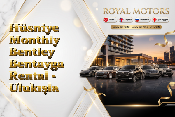 Hüsniye Monthly Bentley Bentayga Rental - Ulukışla