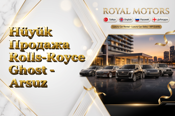 Hüyük Продажа Rolls-Royce Ghost - Arsuz