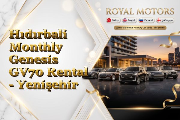 Hıdırbali Monthly Genesis GV70 Rental - Yenişehir