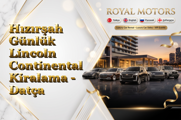 Hızırşah Günlük Lincoln Continental Kiralama - Datça