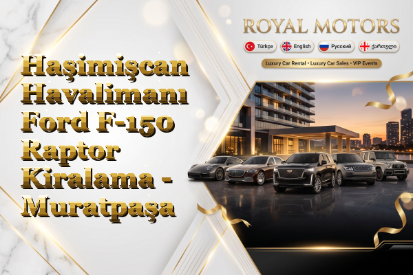 Haşimişcan Havalimanı Ford F-150 Raptor Kiralama - Muratpaşa