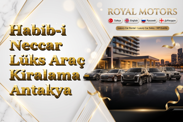 Habib-i Neccar Lüks Araç Kiralama - Antakya