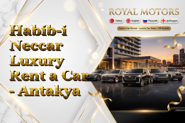 Habib-i Neccar Luxury Rent a Car - Antakya