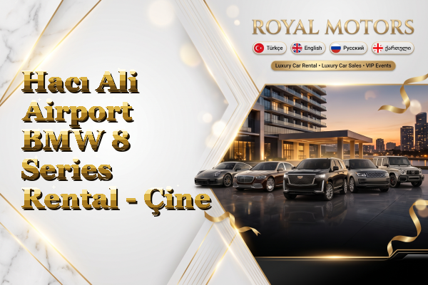 Hacı Ali Airport BMW 8 Series Rental - Çine