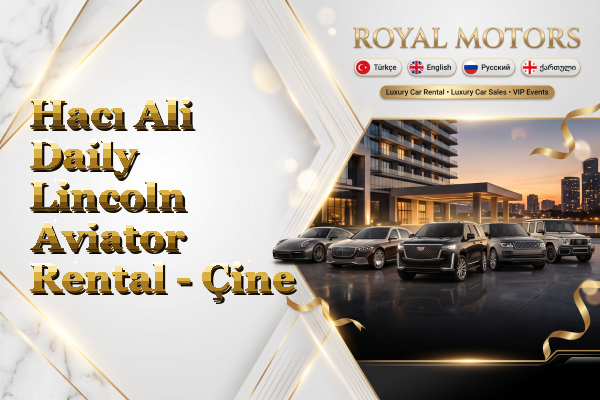 Hacı Ali Daily Lincoln Aviator Rental - Çine