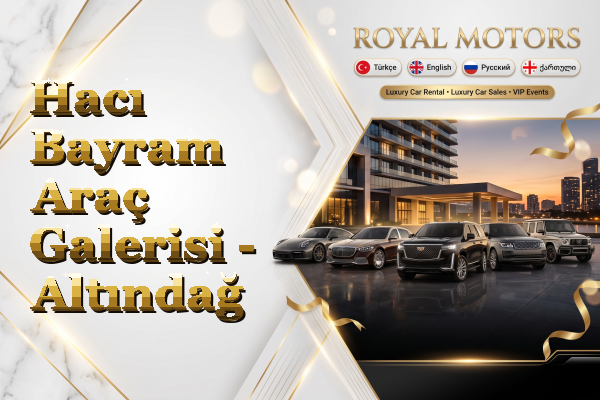 Hacı Bayram Araç Galerisi - Altındağ
