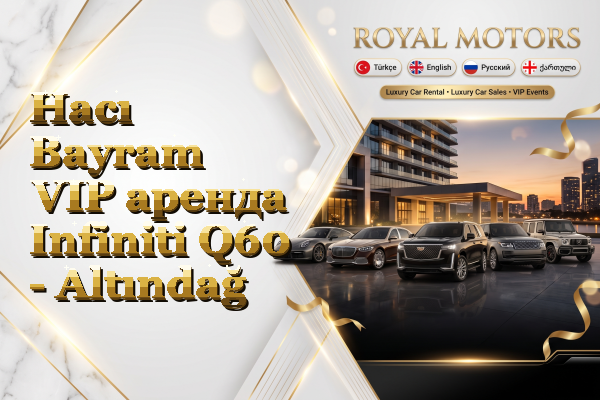 Hacı Bayram VIP аренда Infiniti Q60 - Altındağ