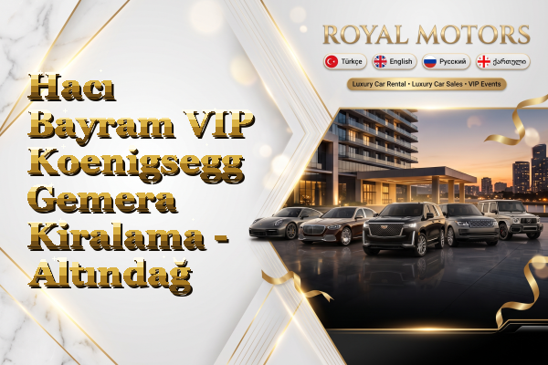 Hacı Bayram VIP Koenigsegg Gemera Kiralama - Altındağ