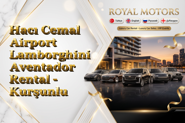 Hacı Cemal Airport Lamborghini Aventador Rental - Kurşunlu