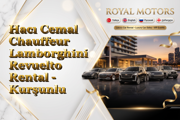 Hacı Cemal Chauffeur Lamborghini Revuelto Rental - Kurşunlu