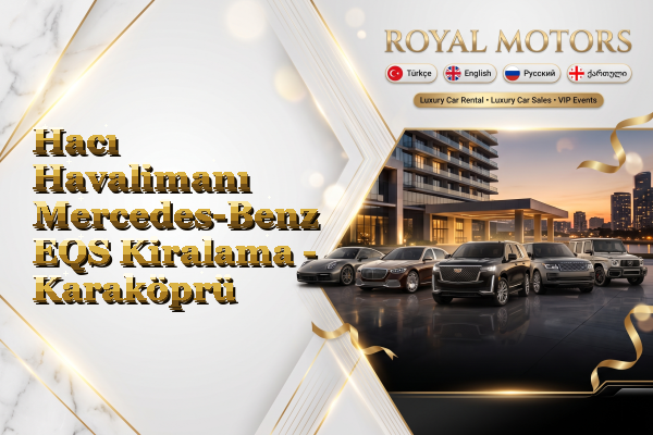 Hacı Havalimanı Mercedes-Benz EQS Kiralama - Karaköprü