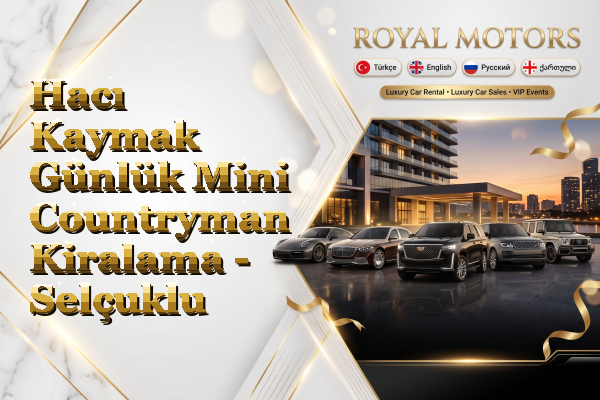 Hacı Kaymak Günlük Mini Countryman Kiralama - Selçuklu