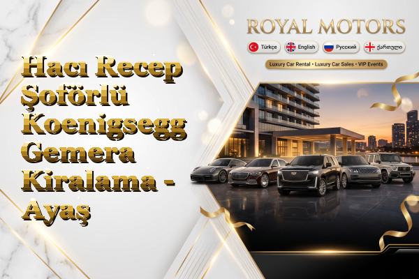 Hacı Recep Şoförlü Koenigsegg Gemera Kiralama - Ayaş