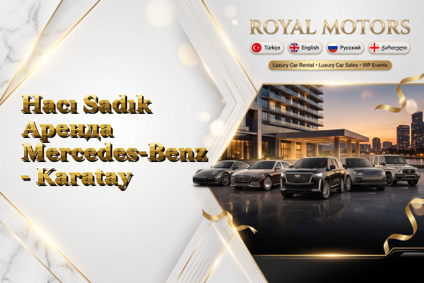 Hacı Sadık Аренда Mercedes-Benz - Karatay