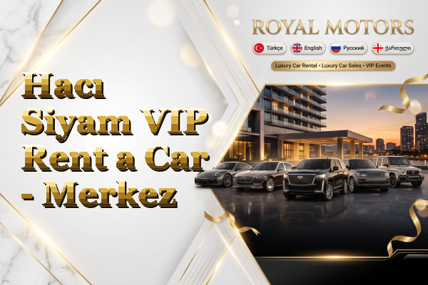 Hacı Siyam VIP Rent a Car - Merkez