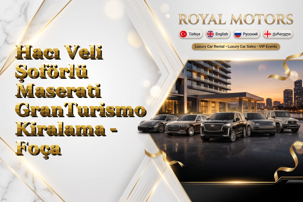 Hacı Veli Şoförlü Maserati GranTurismo Kiralama - Foça