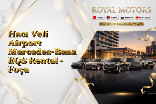 Hacı Veli Airport Mercedes-Benz EQS Rental - Foça