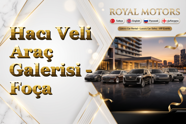 Hacı Veli Araç Galerisi - Foça