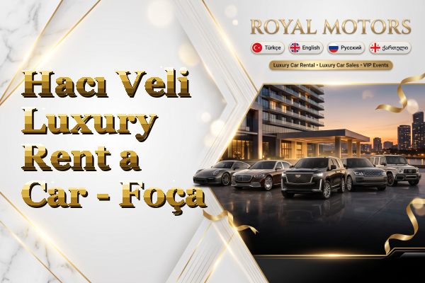 Hacı Veli Luxury Rent a Car - Foça