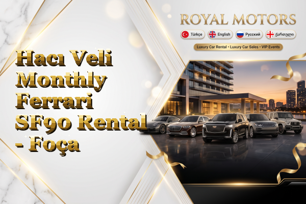 Hacı Veli Monthly Ferrari SF90 Rental - Foça