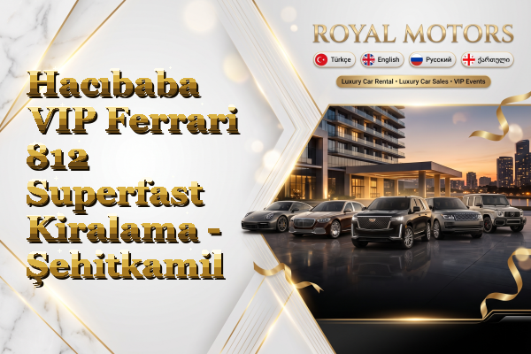 Hacıbaba VIP Ferrari 812 Superfast Kiralama - Şehitkamil
