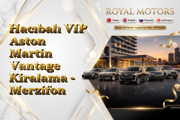 Hacıbalı VIP Aston Martin Vantage Kiralama - Merzifon