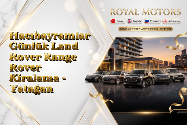 Hacıbayramlar Günlük Land Rover Range Rover Kiralama - Yatağan