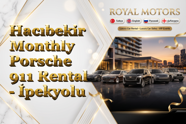 Hacıbekir Monthly Porsche 911 Rental - İpekyolu