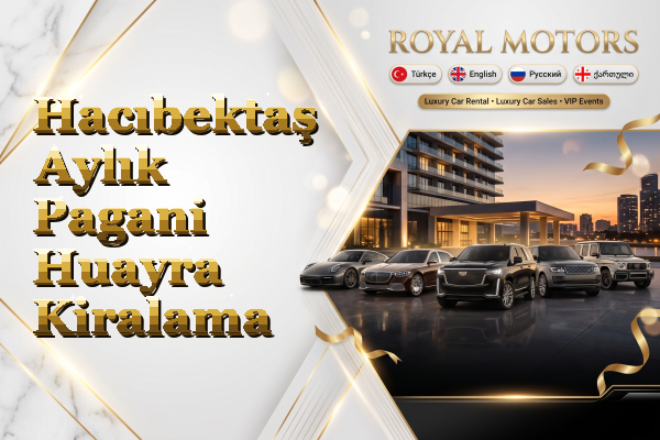 Hacıbektaş Aylık Pagani Huayra Kiralama