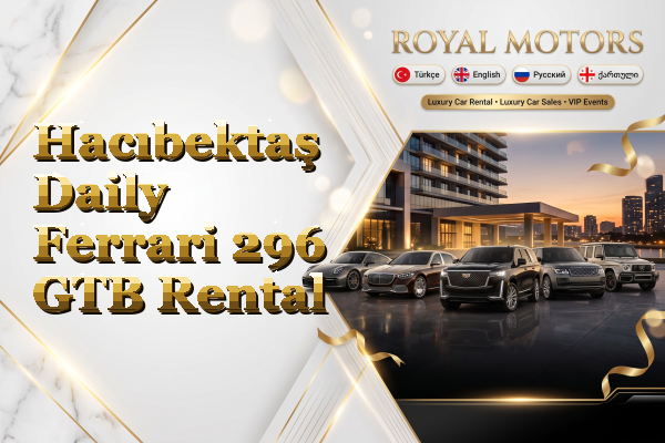 Hacıbektaş Daily Ferrari 296 GTB Rental