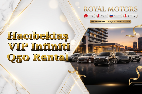Hacıbektaş VIP Infiniti Q50 Rental
