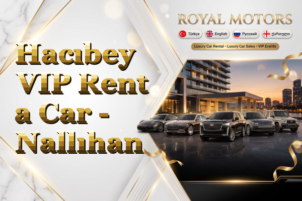 Hacıbey VIP Rent a Car - Nallıhan