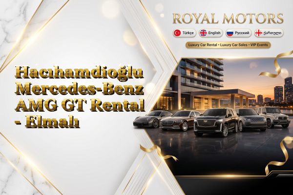 Hacıhamdioğlu Mercedes-Benz AMG GT Rental - Elmalı