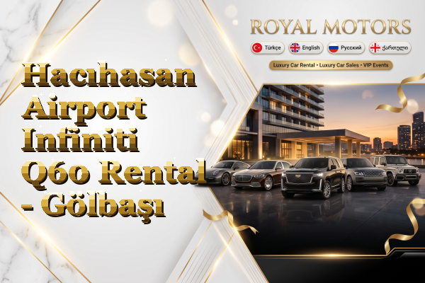 Hacıhasan Airport Infiniti Q60 Rental - Gölbaşı