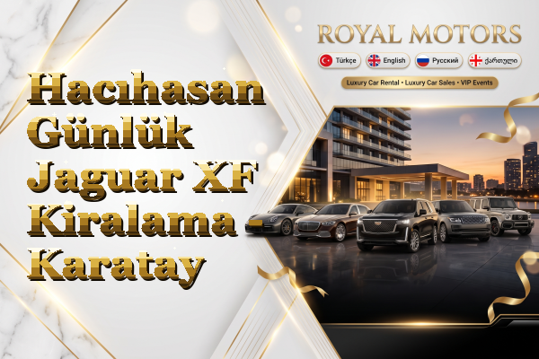 Hacıhasan Günlük Jaguar XF Kiralama - Karatay