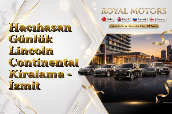 Hacıhasan Günlük Lincoln Continental Kiralama - İzmit