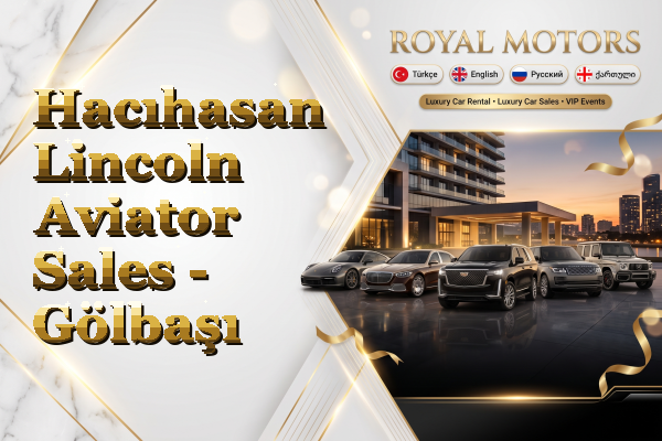 Hacıhasan Lincoln Aviator Sales - Gölbaşı