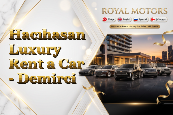 Hacıhasan Luxury Rent a Car - Demirci