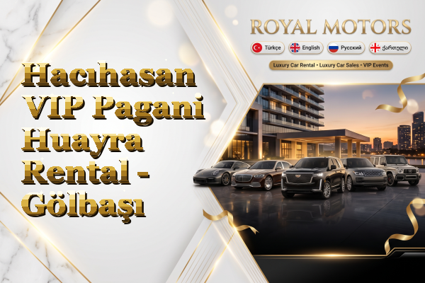 Hacıhasan VIP Pagani Huayra Rental - Gölbaşı