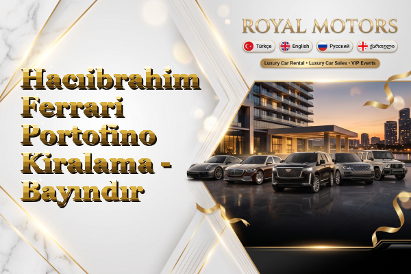Hacıibrahim Ferrari Portofino Kiralama - Bayındır