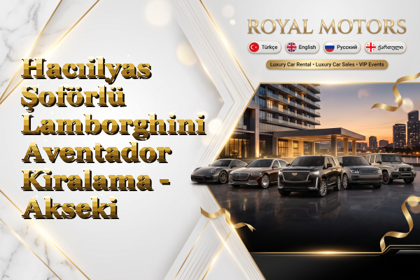 Hacıilyas Şoförlü Lamborghini Aventador Kiralama - Akseki
