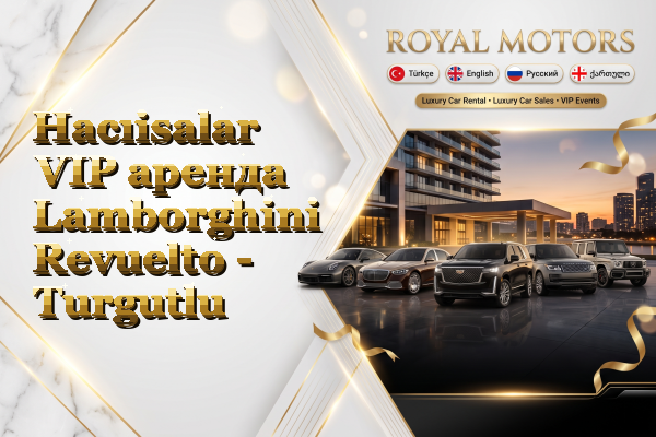 Hacıisalar VIP аренда Lamborghini Revuelto - Turgutlu