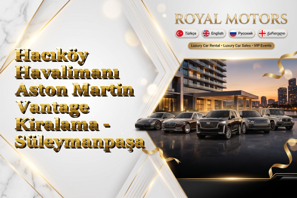Hacıköy Havalimanı Aston Martin Vantage Kiralama - Süleymanpaşa